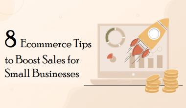 8 Ecommerce Tips to Boost Sales for Small Businesses