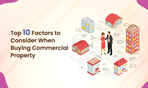 Top 10 Factors to Consider When Buying Commercial Property